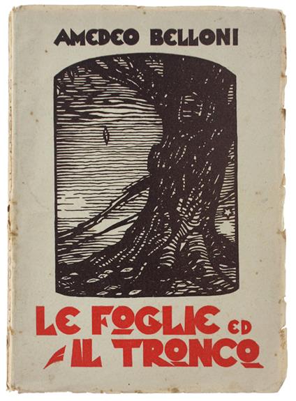 Le Foglie Ed Il Tronco - Amedeo Bellini - copertina