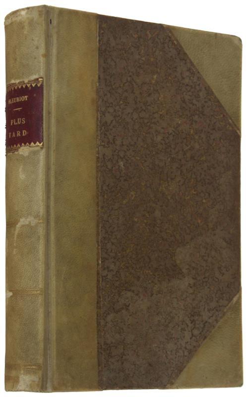 PLUS TARD ou LE JEUNE CHEF DE FAMILLE. Illustré de 74 vignettes dessinées sur bois par E.Bayard - copertina