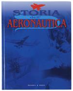 STORIA DELL'AERONAUTICA: PROGETTISTI E PILOTI. - Hobby & Work, - 2001