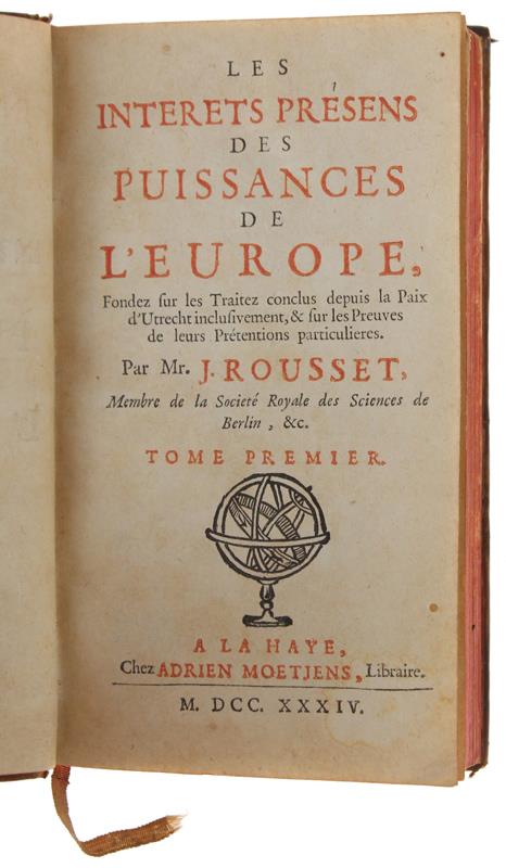 Les INTERETS PRESENS DES PUISSANCES DE L'EUROPE ... Tome Premier