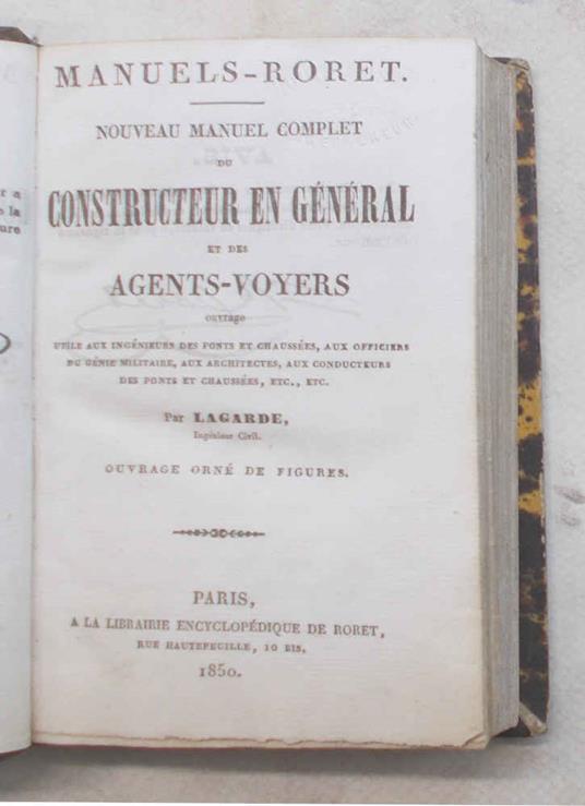 Nouveau manuel complet du constructeur en général et des agents-voyers - Michel Lagarde - copertina