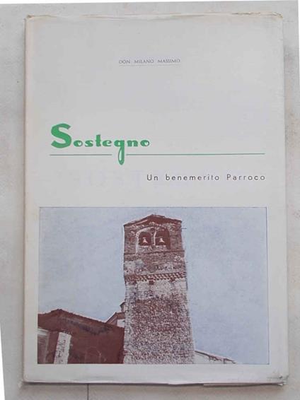 Sostegno. Don Antoniotti. (Un benemerito Parroco) - Massimo Milano - copertina