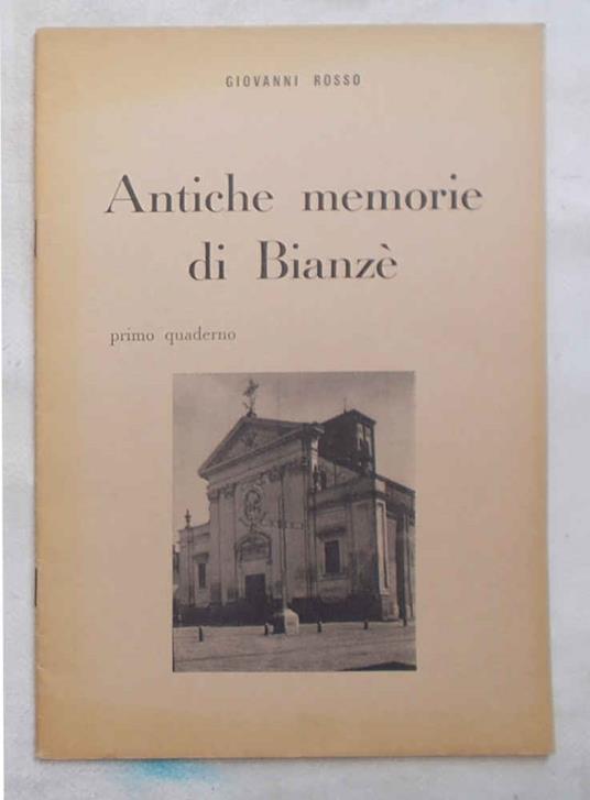 Antiche memorie di Bianzè. Primo quaderno - Giovanni Grosso - copertina