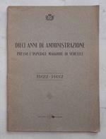 Dieci anni di amministrazione presso l'Ospedale Maggiore di Vercelli. 1922 - 1932