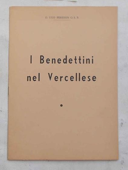 I Benedettini nel Vercellese - Ugo Peressin - copertina