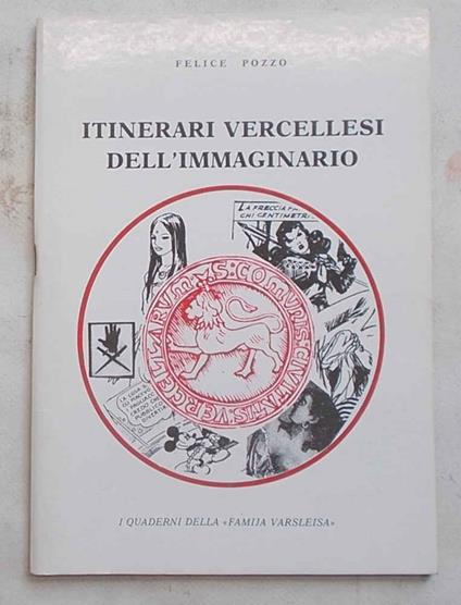 Itinerari vercellesi dell'immaginario - Felice Pozzo - copertina