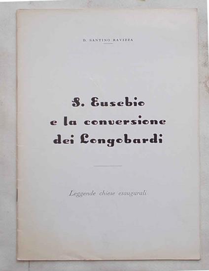 S. Eusebio e la conversione dei Longobardi. Leggende chiese esaugurali - copertina