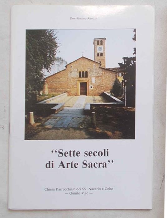Sette secoli di arte sacra. Chiesa Parrocchiale dei SS. Nazario e Celso - Quinto Vercellese _ - copertina