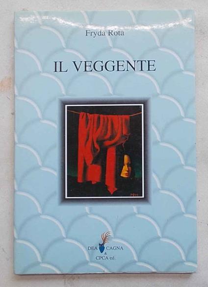 Il veggente. Poesie per Rimbaud - Fryda Rota - copertina