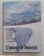 L' uomo e le Dolomiti. Valle di Fassa. Le più belle passeggiate - escursioni - traversate - facili ascensioni