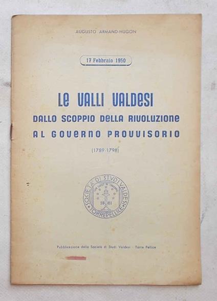 Le Valli Valdesi dallo scoppio della rivoluzione al Governo Provvisorio. (1789 - 1798) - copertina