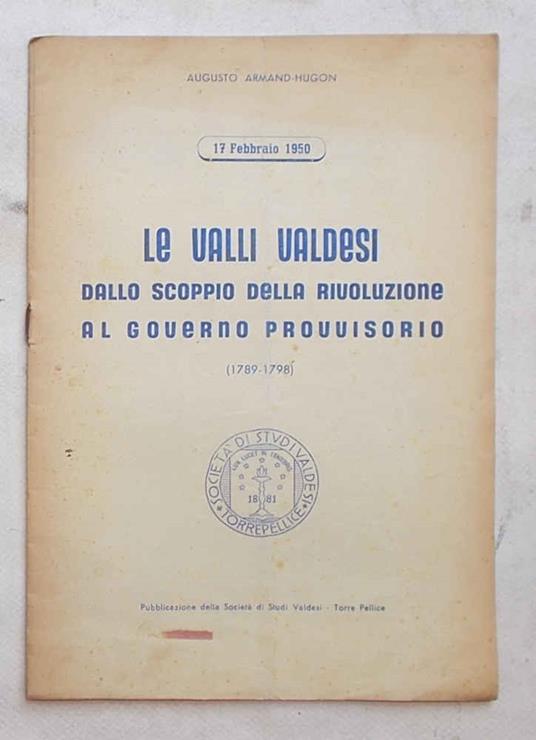 Le Valli Valdesi dallo scoppio della rivoluzione al Governo Provvisorio. (1789 - 1798) - copertina