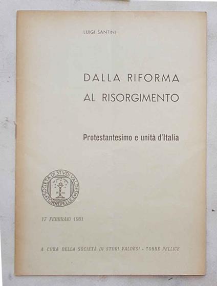 Dalla riforma al Risorgimento. Protestantesimo e unità d'Italia - Luigi Santoni - copertina