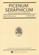 Picena seraphicim. Rivista di studi storici e francescani Anno XXXIII (2019) Nuova Serie