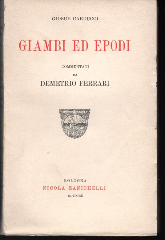 Giambi ed epodi Commentati da Demetrio Ferrari - Giosuè Carducci - copertina