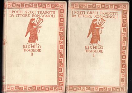 Le tragedie I: Le supplici - I Persiani - I sette a Tebe - Prometeo - II: Agamennone - Le Coefore - Le Eumenidi - Eschilo - copertina