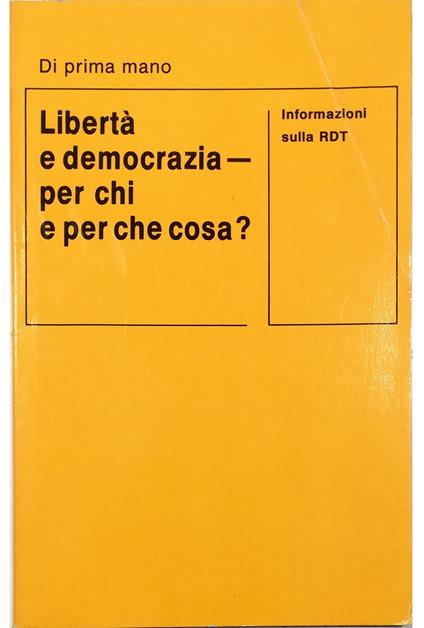Libertà, democrazia, diritti dell'uomo - per chi e per che cosa? Informazioni dalla RDT - copertina