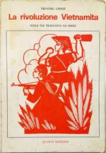 La rivoluzione vietnamita Sulla via tracciata da Marx