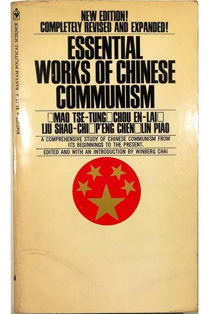 Essential works of Chinese Communism Revised edition A comprehensive study of Chinese Communism from its beginnings to the present - copertina