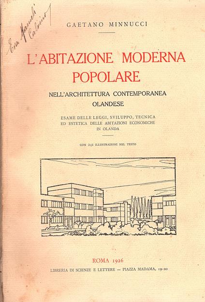 L' abitazione moderna popolare nell'architettura contemporanea olandese. Esame delle leggi, sviluppo tecnica ed estetica delle abitazioni economiche in Olanda - Gaetano Mucci - copertina