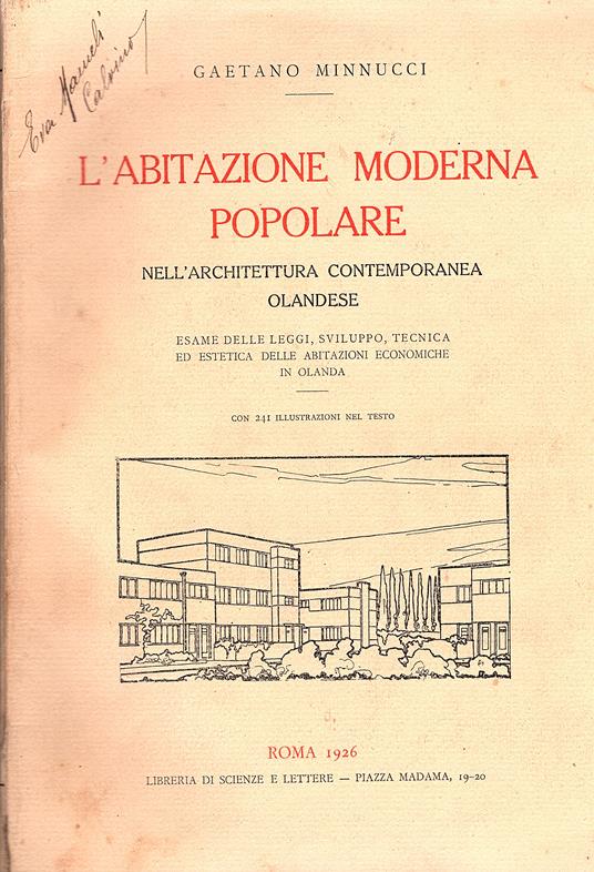 L' abitazione moderna popolare nell'architettura contemporanea olandese. Esame delle leggi, sviluppo tecnica ed estetica delle abitazioni economiche in Olanda - Gaetano Mucci - copertina