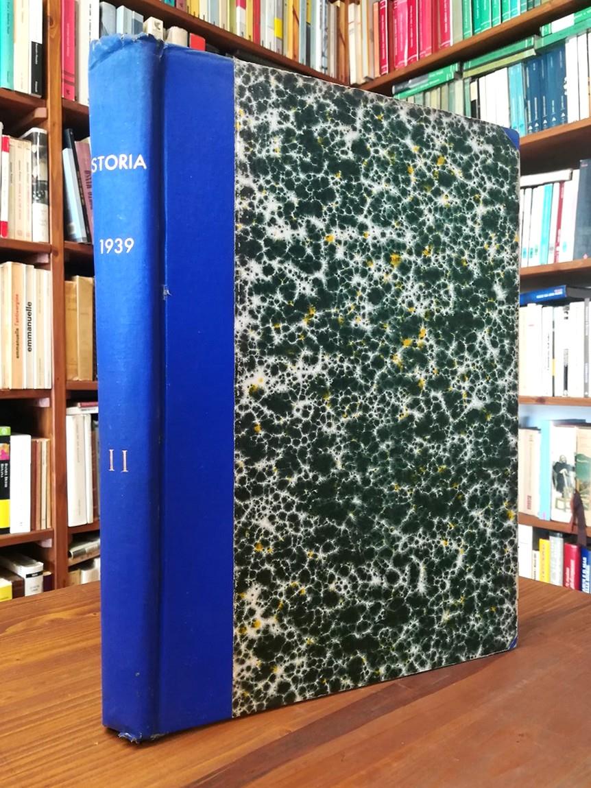 STORIA. Quindicinale illustrato di divulgazione - anno II, vol. II, gennaio-giugno 1939, nn. 15-26