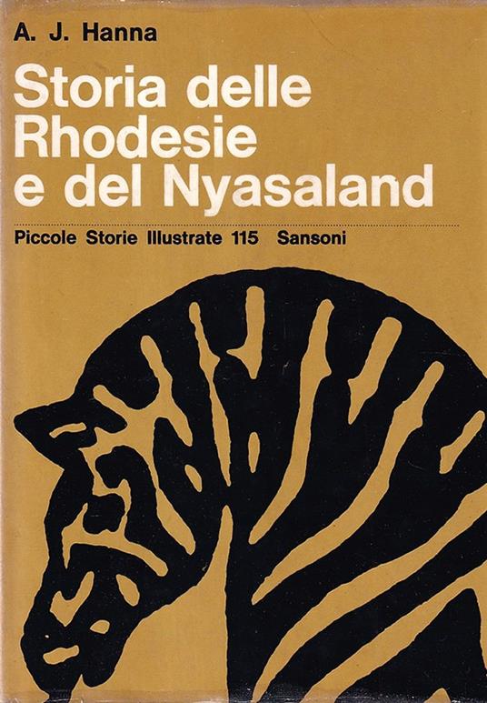 Storia delle Rhodesie e del Nyasaland - A.J. Hanna - copertina