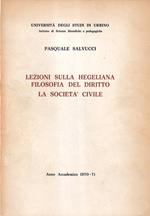 Lezioni sulla hegeliana filosofia del diritto. La società civile - Anno accademico 1970-71