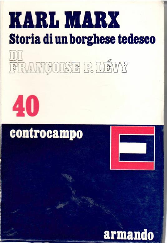Karl Marx Storia Di Un Borghese Tedesco - copertina