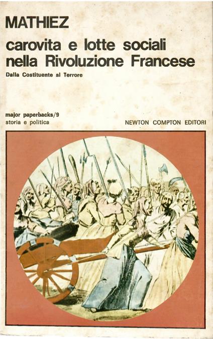 Carovita e Lotte Sociali Nella Rivoluzione Francese Dalla Costituente al Terrore - Albert Mathiez - copertina