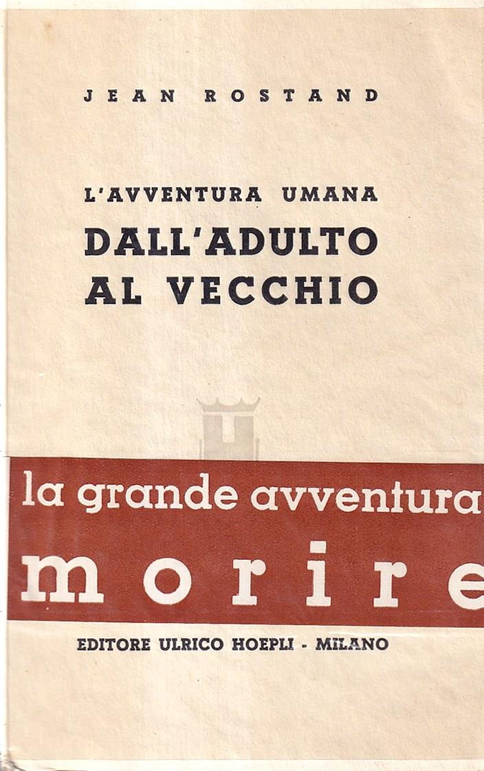 L' avventura umana: dall'adulto al vecchio