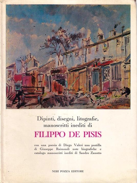 Dipinti, disegni, litografie, manoscritti inediti di Filippo De Pisis - copertina