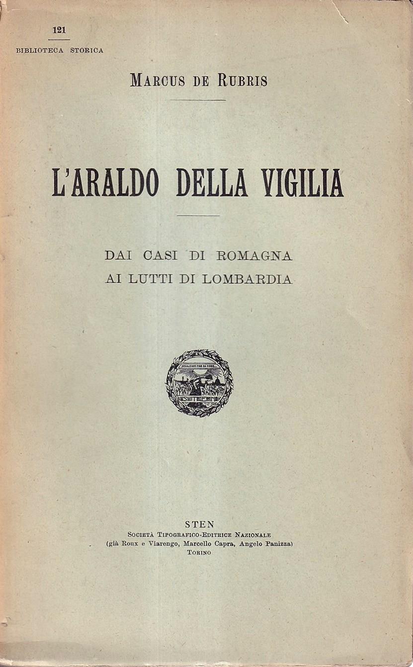 L' Araldo della Vigilia. Dai casi di Romagna ai lutti di Lombardia
