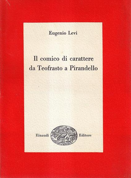 Il comico di carattere da Teofrasto a Pirandello - Eugenio Levi - copertina