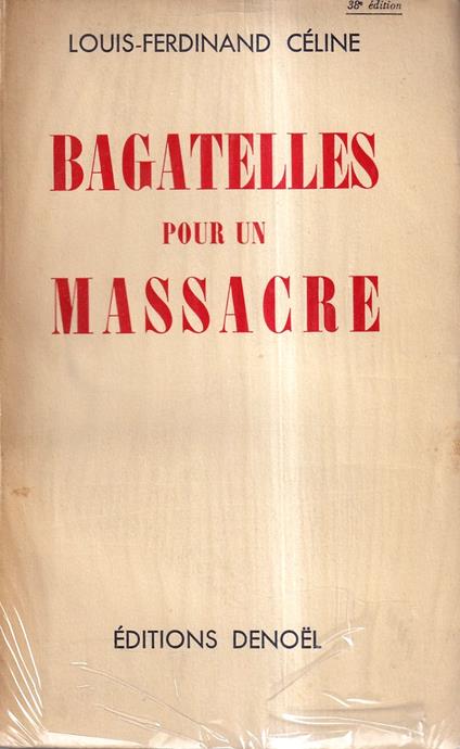 Bagattelles pour un Massacre - Louis-Ferdinand Céline - copertina
