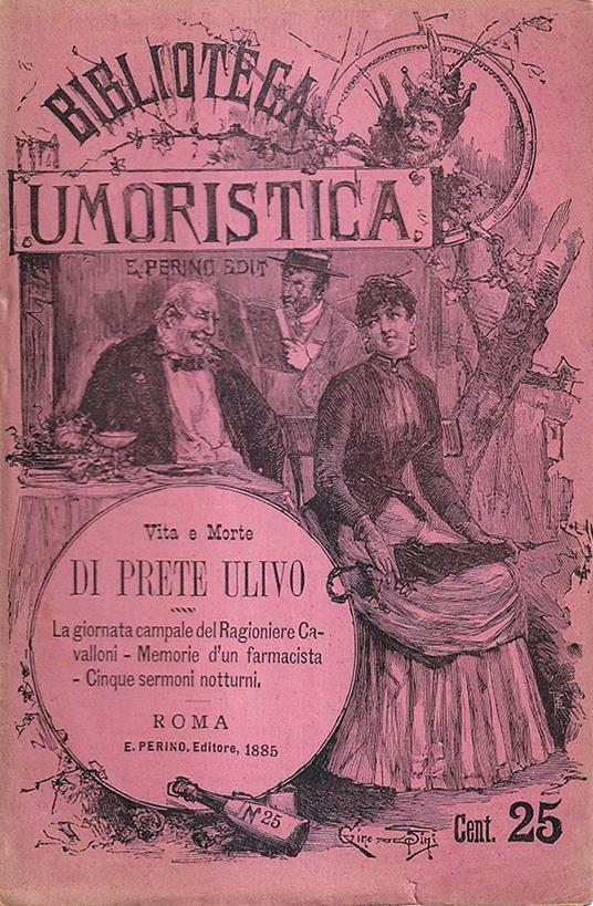 Vita e morte di Prete Ulivo. La giornata campale del ragioniere Cavalloni. Memorie d'un farmacista. Cinque sermoni notturni - copertina