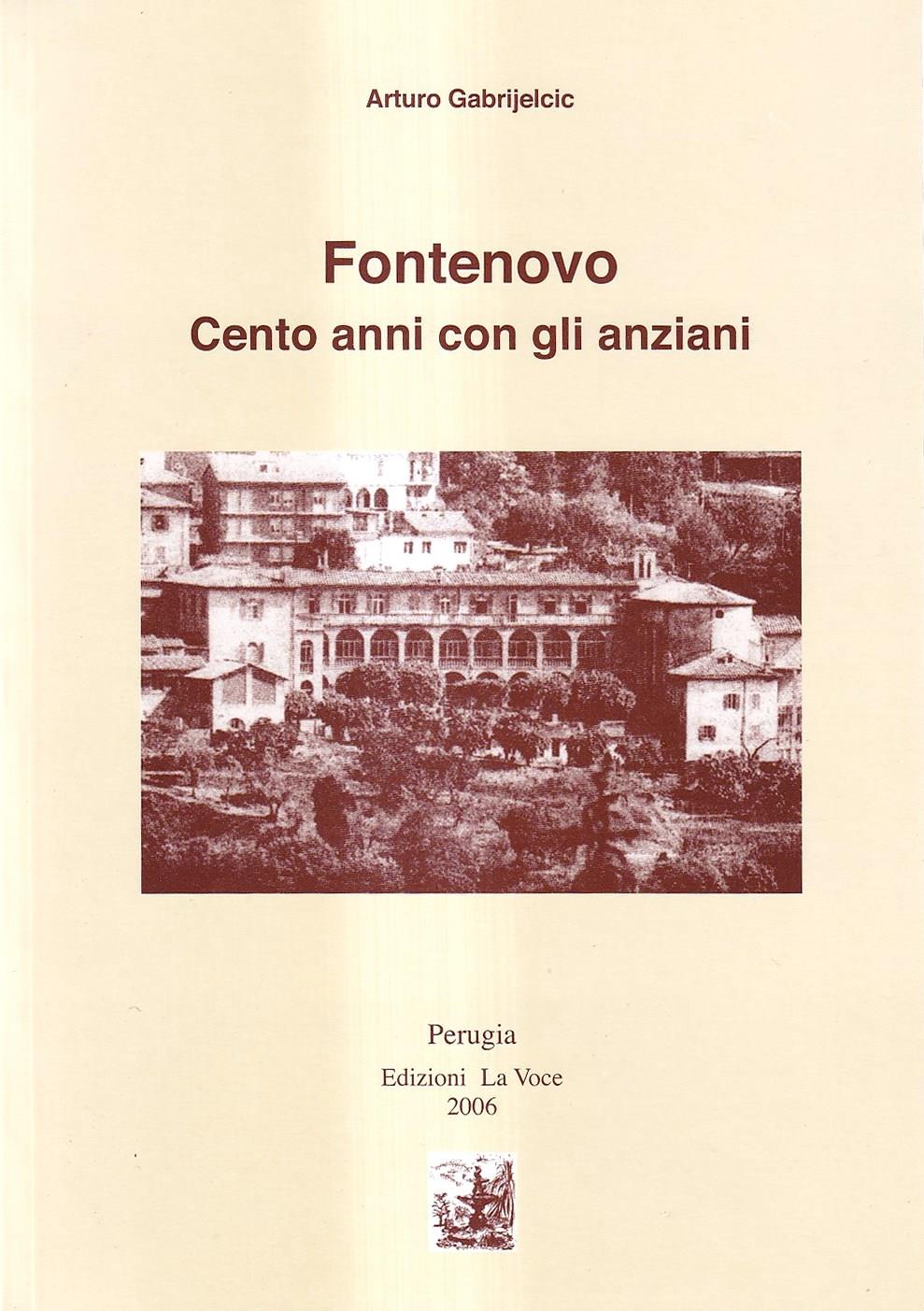 Fontenuovo 1985-2005 / Fontenovo. Cento anni con gli anziani