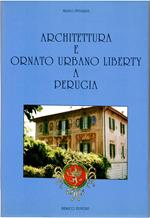 Architettura e Ornato Urbano Liberty a Perugia