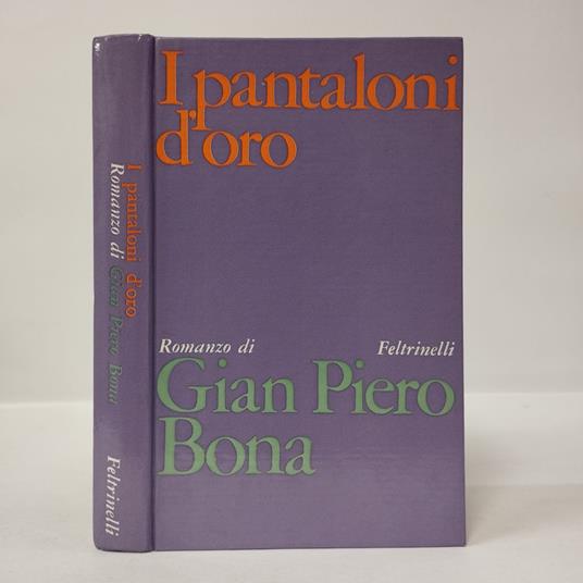 I pantaloni d'oro - Gian Piero Bona - copertina
