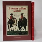 Il costume militare Sabaudo. vol. 1° Carlo Emanuele III (1730-1773)