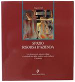 Spazio: Risorsa D'Azienda. Le Dimensioni Organizzative E Simboliche Dello Spazio Nella Nuova Cultura D'Azienda
