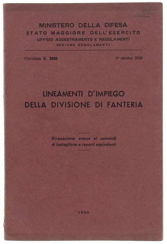 Lineamenti D'Impiego Della Divisione Di Fanteria. Diramazione Estesa Ai Comandi