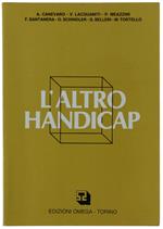 L' Altro Handicap. A Cura Dell'Anffas