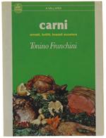 Carni. Arrosti, Bolliti, Brasati Eccetera