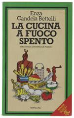 La Cucina A Fuoco Spento