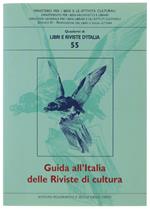 Guida All'Italia Delle Riviste Di Cultura. Quaderni Di Libri E Rivista D'Iitalia N. 55