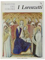 I Lorenzetti. I Maestri Del Colore N. 79 (Prima Edizione: Formato Grande)