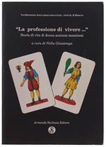 La Professione Di Vivere... Storie Di Vita Di Donne Amziane Messinesi