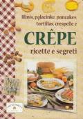 Blinis, Palacinke, pancakes, tortillas, crespelle e crepe. Ricette e segreti - Paola Scolari - copertina