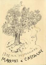 Idee per festeggiare: marroni e castagne